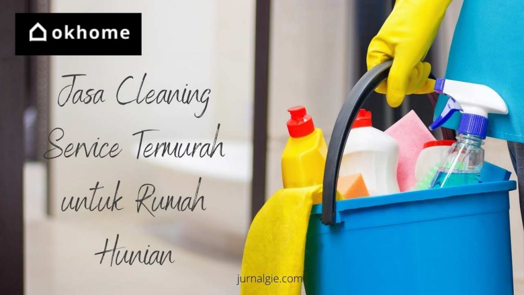 OKHOME Jasa Cleaning Service Termurah untuk Rumah Hunian